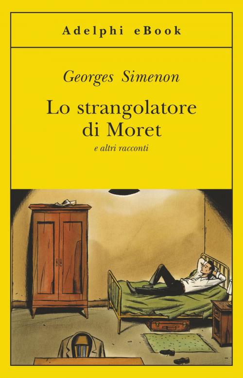 Cover of the book Lo strangolatore di Moret by Georges Simenon, Adelphi