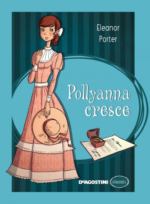 Cover of the book Pollyanna cresce by Eleanor H. Porter, De Agostini