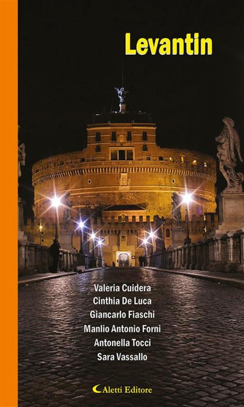 Cover of the book Levantin by ANTOLOGIA AUTORI VARI, Aletti Editore