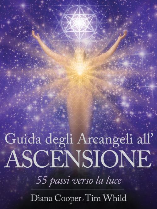 Cover of the book Guida degli Arcangeli all'Ascensione by Diana Cooper, Tim Whild, mylife