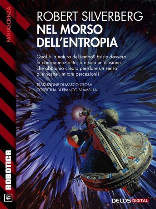 Cover of the book Il morso dell'entropia by Robert Silverberg, Delos Digital