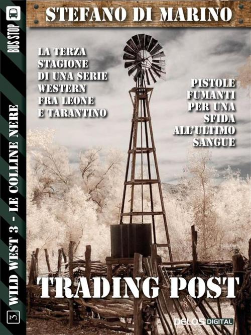 Cover of the book Trading post by Stefano di Marino, Delos Digital