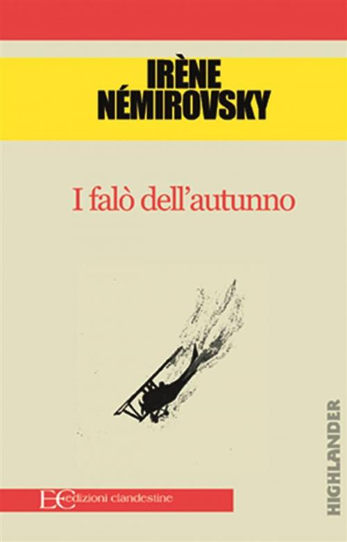 Cover of the book Il falò dell'autunno by Irène Némirovsky, Edizioni Clandestine