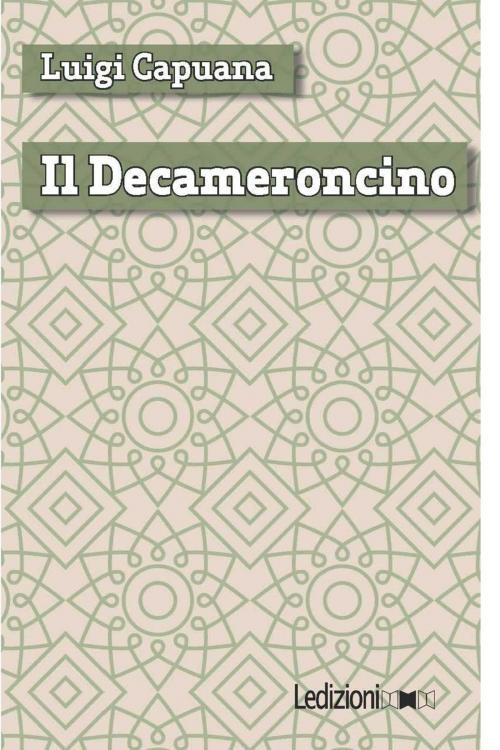 Cover of the book Il Decameroncino by Luigi Capuana, Ledizioni