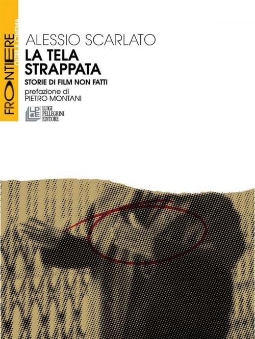 Cover of the book La Tela Strappata by Alessio Scarlato, Luigi Pellegrini Editore