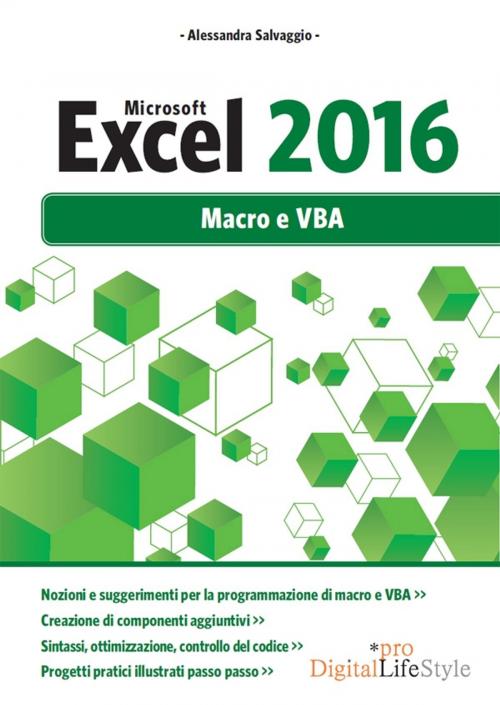 Cover of the book Microsoft Excel 2016 Macro e VBA by Alessandra Salvaggio, Edizioni LSWR