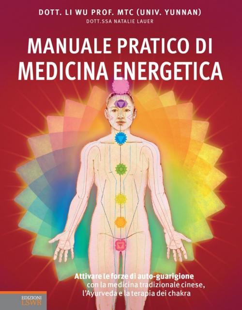 Cover of the book Manuale pratico di medicina energetica by Li Wu, Edizioni LSWR