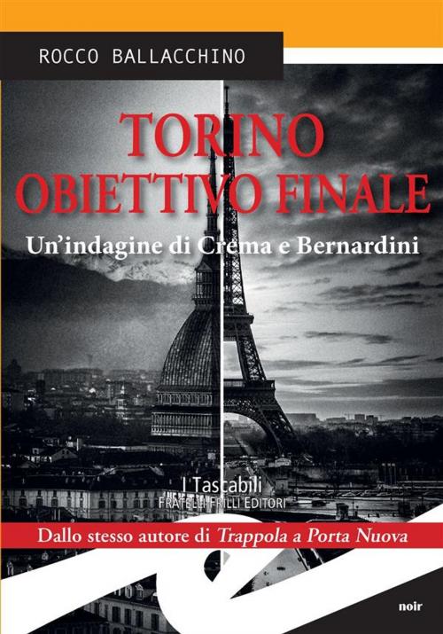 Cover of the book Torino. Obiettivo finale by Rocco Ballacchino, Fratelli Frilli Editori