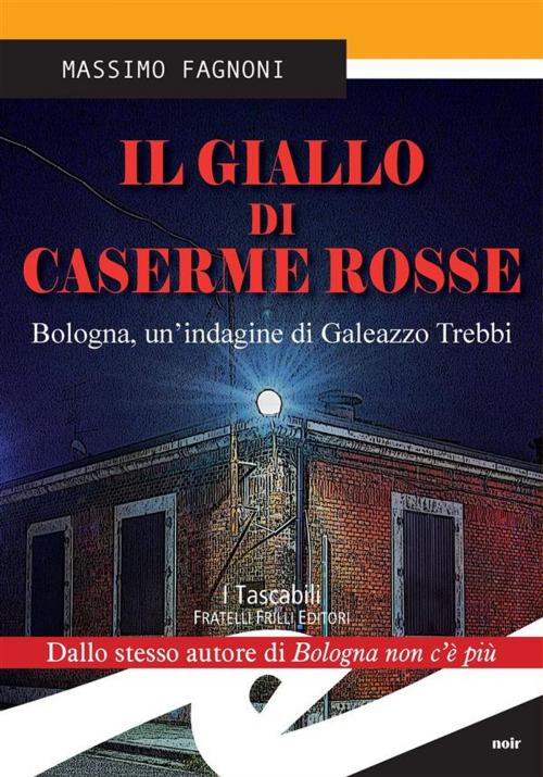 Cover of the book Il giallo di Caserme Rosse by Massimo Fagnoni, Fratelli Frilli Editori