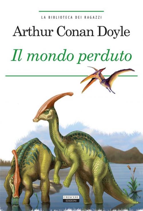 Cover of the book Il mondo perduto by Arthur Conan Doyle, Crescere
