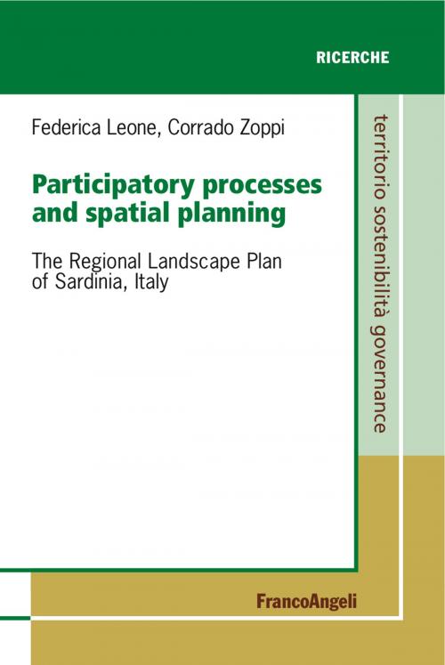 Cover of the book Participatory processes and spatial planning. The Regional Landscape Plan of Sardinia, Italy by Federica Leone, Corrado Zoppi, Franco Angeli Edizioni