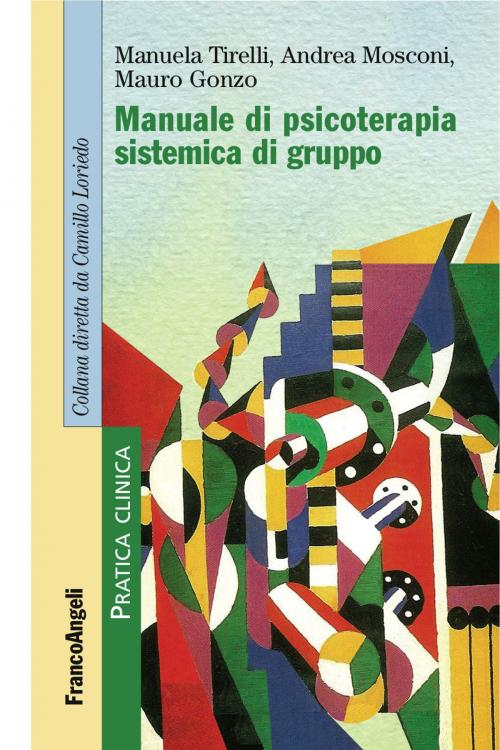 Cover of the book Manuale di psicoterapia sistemica di gruppo by Manuela Tirelli, Andrea Mosconi, Mauro Gonzo, Franco Angeli Edizioni
