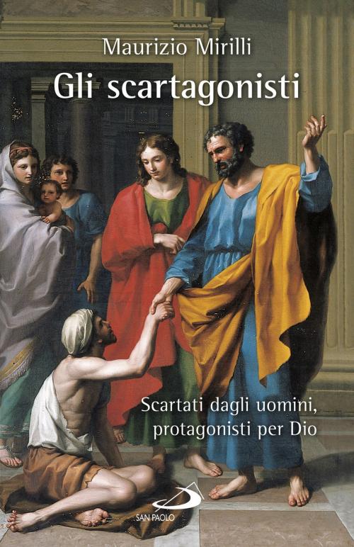 Cover of the book Gli scartagonisti by Maurizio Mirilli, San Paolo Edizioni