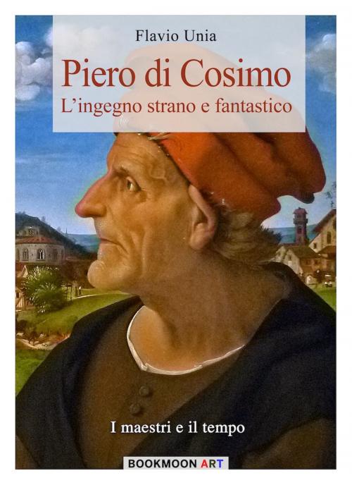 Cover of the book Piero di Cosimo by Flavio Unia, Soldiershop