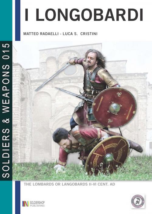 Cover of the book I Longobardi by Matteo Radaelli, Luca Stefano Cristini, Soldiershop