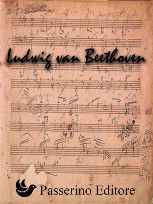 Cover of the book Beethoven by Passerino Editore, Passerino Editore