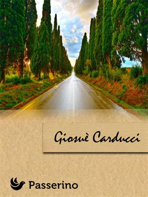 Cover of the book Giosuè Carducci by Passerino Editore, Passerino Editore