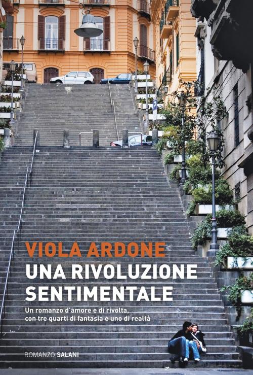 Cover of the book Una rivoluzione sentimentale by Viola Ardone, Salani Editore