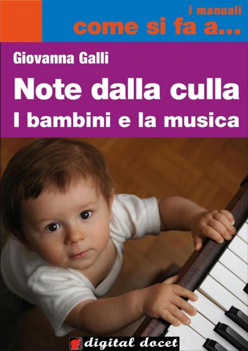 Cover of the book Note dalla Culla by Giovanna Galli, Digital Index