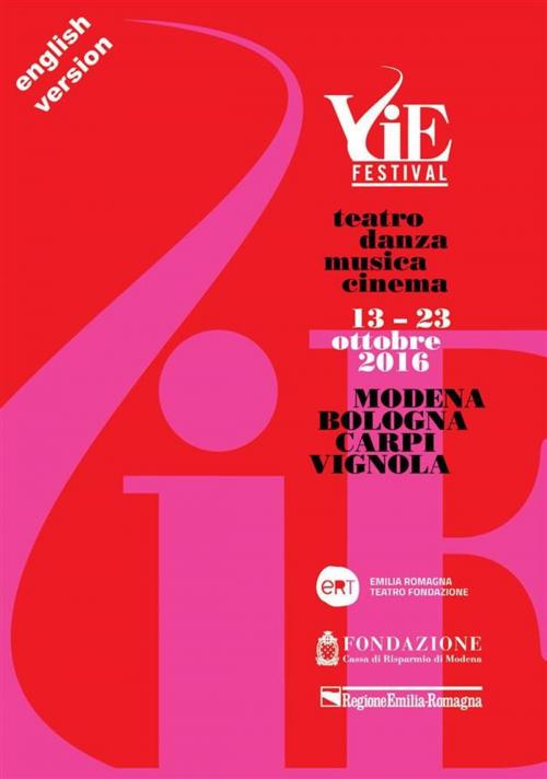 Cover of the book VIE FESTIVAL 13-23 october 2016 by Emilia Romagna Teatro, Digital Index