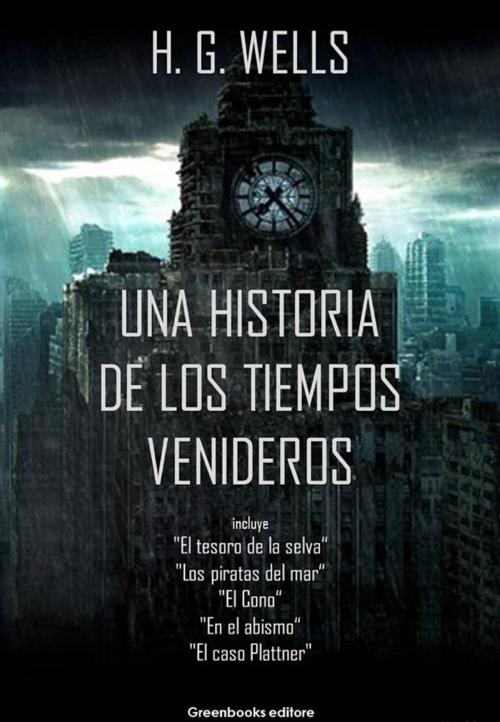 Cover of the book Una historia de los tiempos venideros by H. G. Wells, Greenbooks Editore