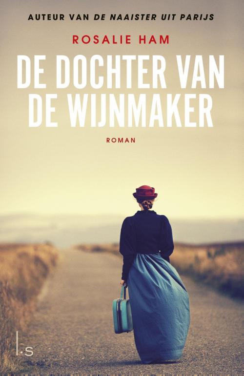 Cover of the book De dochter van de wijnmaker by Rosalie Ham, Luitingh-Sijthoff B.V., Uitgeverij