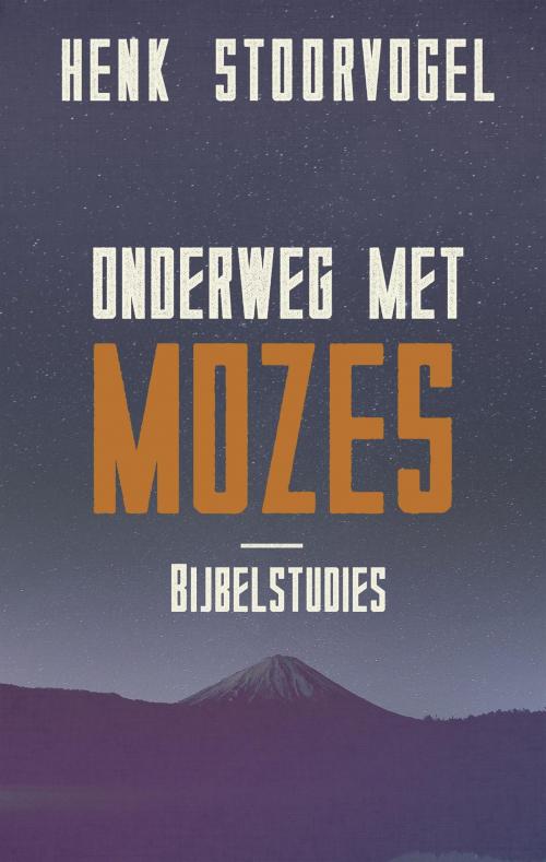 Cover of the book Onderweg met Mozes by Henk Stoorvogel, VBK Media