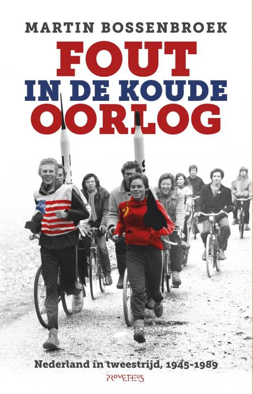 Cover of the book Fout in de Koude Oorlog by Martin Bossenbroek, Prometheus, Uitgeverij