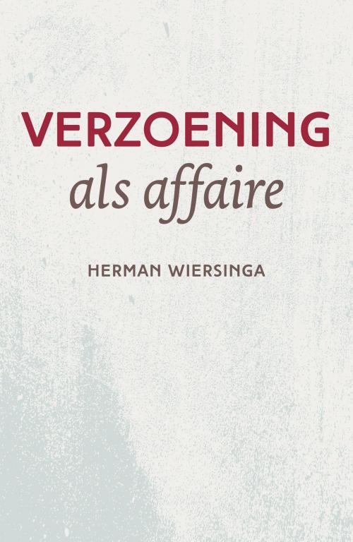 Cover of the book Verzoening als affaire by Herman Wiersinga, VBK Media