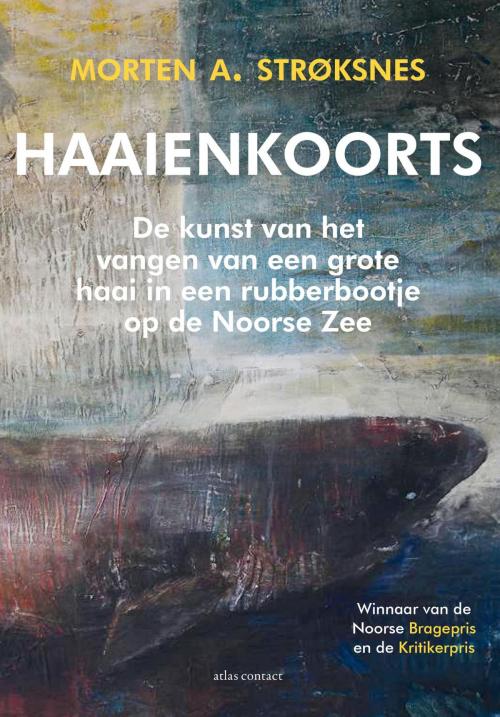 Cover of the book Haaienkoorts by Morten Strøksnes, Atlas Contact, Uitgeverij