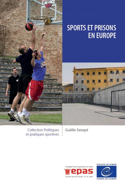 Cover of the book Sports et prisons en Europe by Gaëlle Sempé, Conseil de l'Europe