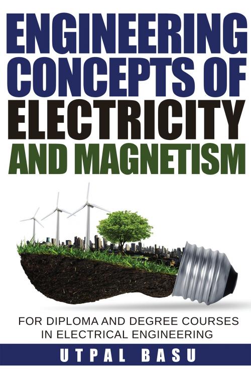 Cover of the book Engineering Concepts of Electricity and Magnetism by Utpal Basu, Notion Press