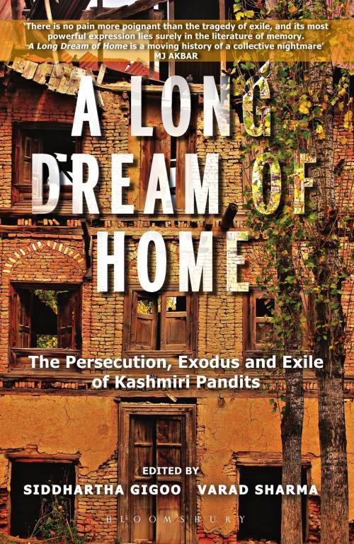 Cover of the book A Long Dream of Home by Siddhartha Gigoo, Varad Sharma, Bloomsbury Publishing