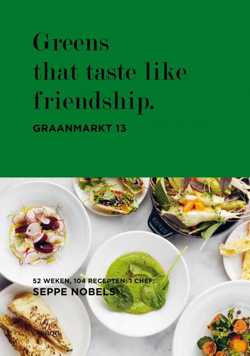 Cover of the book Greens that taste like friendship. by Seppe Nobels, Terra - Lannoo, Uitgeverij