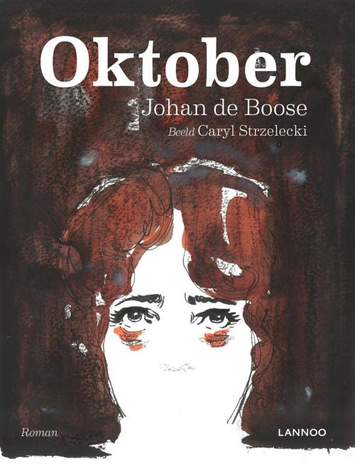 Cover of the book Oktober by Caryl Strzelecki, Johan de Boose, Terra - Lannoo, Uitgeverij