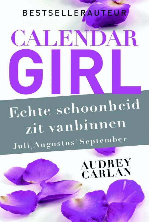 Cover of the book Echte schoonheid zit vanbinnen - juli/augustus/september by Audrey Carlan, Meulenhoff Boekerij B.V.