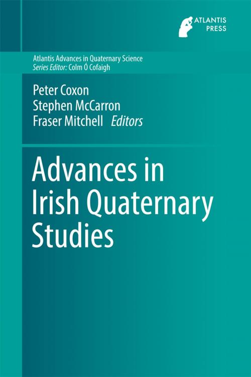 Cover of the book Advances in Irish Quaternary Studies by , Atlantis Press