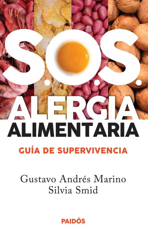 Cover of the book SOS alergias alimentarias by Silvia Smid, Gustavo Marino, Grupo Planeta - Argentina