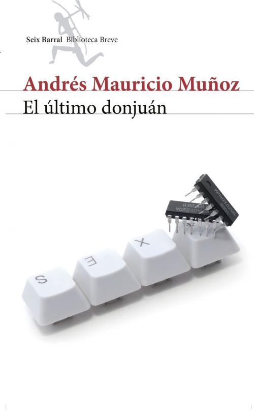 Cover of the book El último donjuán by Andrés Mauricio Muñoz, Grupo Planeta - Colombia