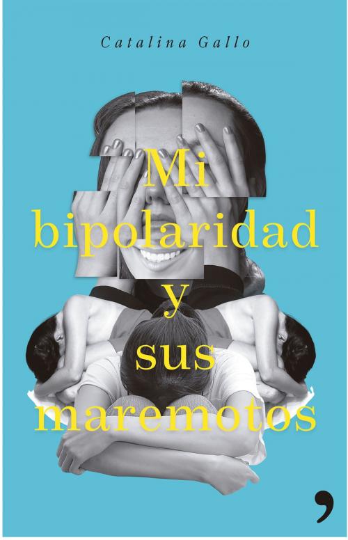 Cover of the book Mi bipolaridad y sus maremotos by Catalina Gallo, Grupo Planeta - Colombia