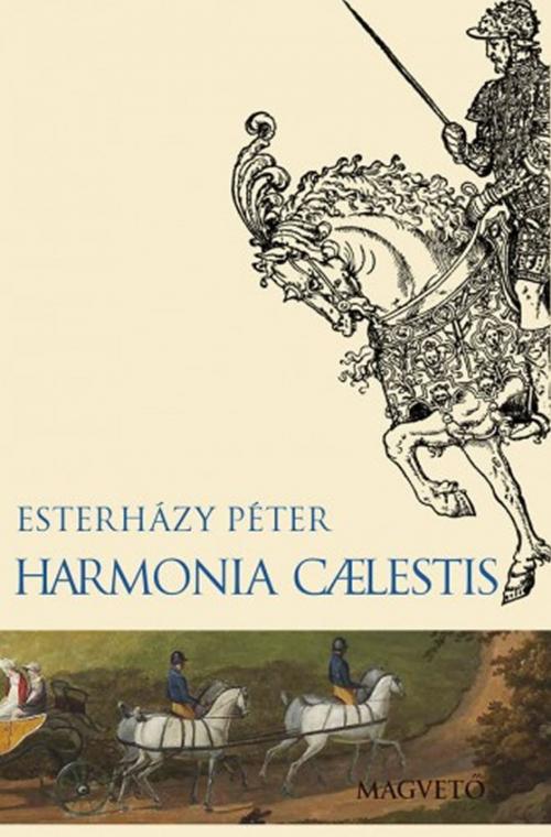 Cover of the book Harmonia caelestis by Esterházy Péter, Magvető