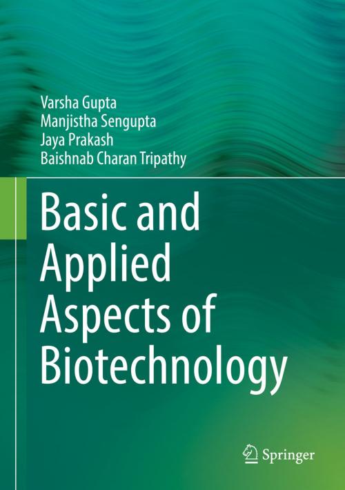 Cover of the book Basic and Applied Aspects of Biotechnology by Baishnab Charan Tripathy, Jaya Prakash, Manjistha Sengupta, Varsha Gupta, Springer Singapore