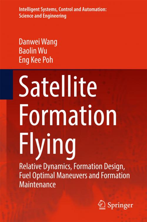 Cover of the book Satellite Formation Flying by Baolin Wu, Eng Kee Poh, Danwei Wang, Springer Singapore