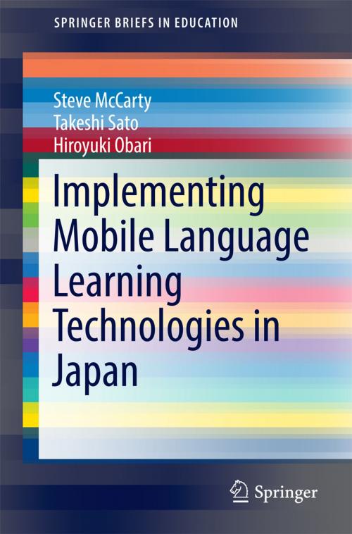 Cover of the book Implementing Mobile Language Learning Technologies in Japan by Steve McCarty, Hiroyuki Obari, Takeshi Sato, Springer Singapore