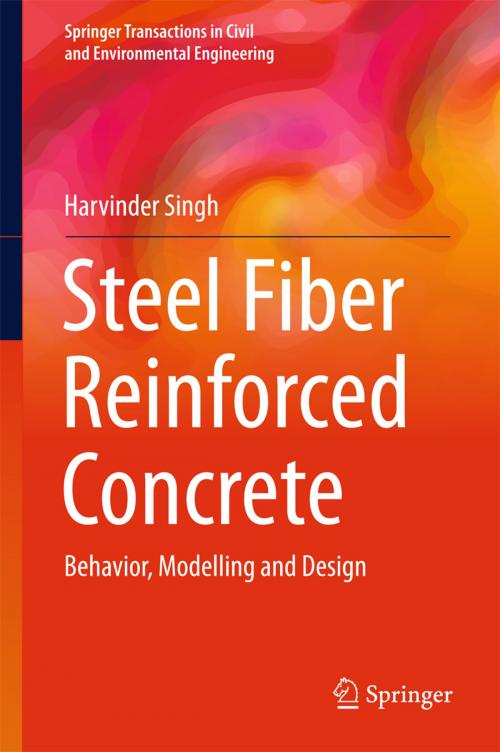 Cover of the book Steel Fiber Reinforced Concrete by Harvinder Singh, Springer Singapore
