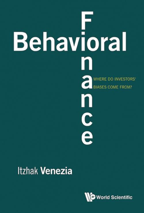 Cover of the book Behavioral Finance by Itzhak Venezia, World Scientific Publishing Company