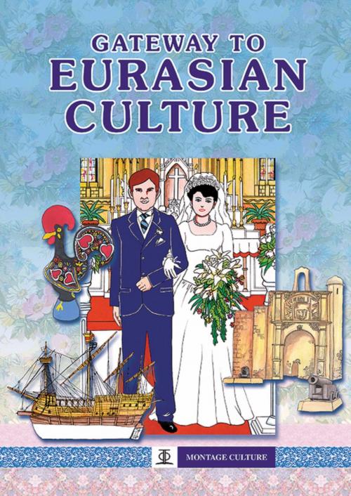 Cover of the book Gateway to Eurasian Culture by Asiapac Editorial, Asiapac Books Pte Ltd