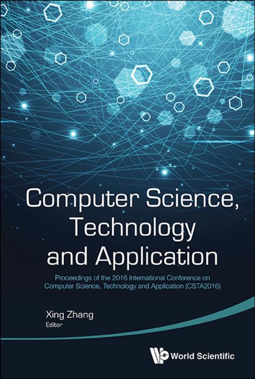 Cover of the book Computer Science, Technology and Application by Xing Zhang, World Scientific Publishing Company