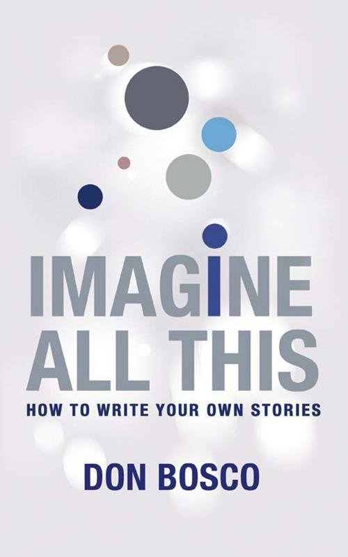 Cover of the book Imagine All This by Don Bosco, Marshall Cavendish International
