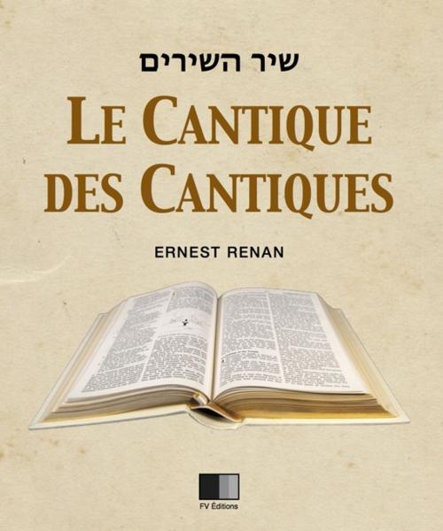 Cover of the book La Cantique des Cantiques by Ernest Renan, FV Éditions